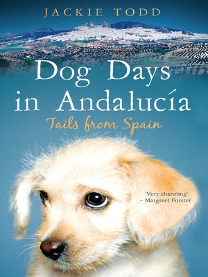 cover image of Dog Days in Andalucía